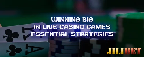 Winning Big in Live Casino Games: Essential Strategies